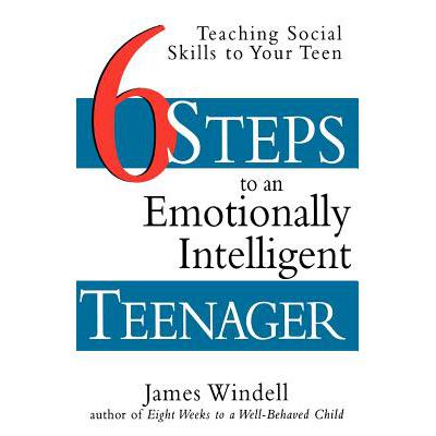预订 Six Steps to an Emotionally Intelligent Teenager: Teaching Social Skills to Your Teen