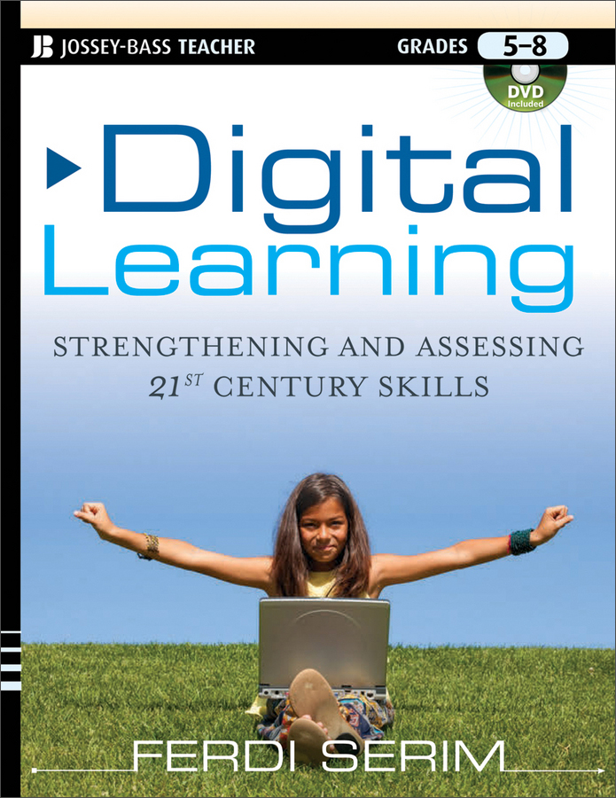 digital learning: strengthening and assessing 21st century