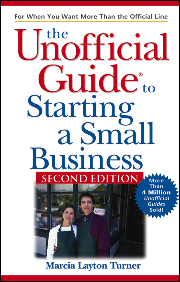 the unofficial guide to starting a small business, second