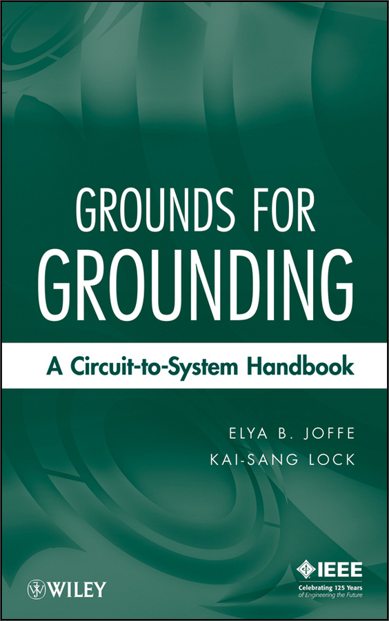 grounds for grounding: a circuit-to-system handbook