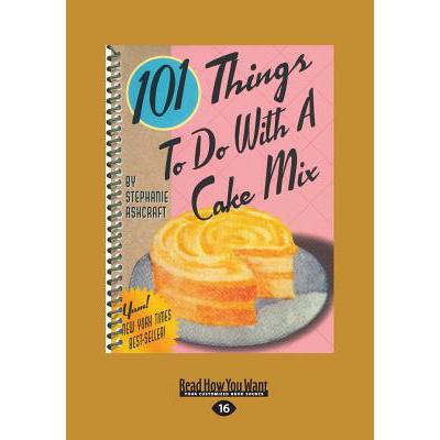 预订 101 Things to Do with a Cake Mix (Large Prin...