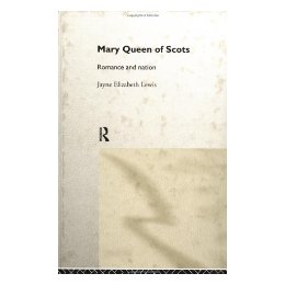 Mary Queen of Scots: Romance and