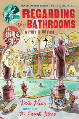 Regarding the Bathrooms: A Privy to the