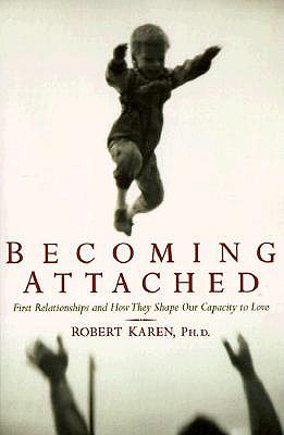 Becoming Attached: First Relationships