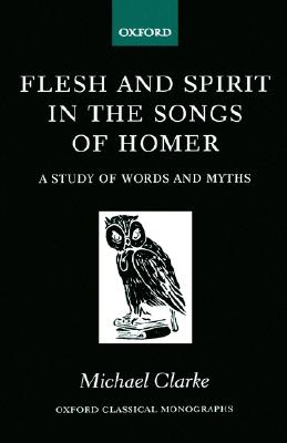 预订 Flesh and Spirit in the Songs of Homer: A St...