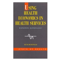 Using Health Economics in Health