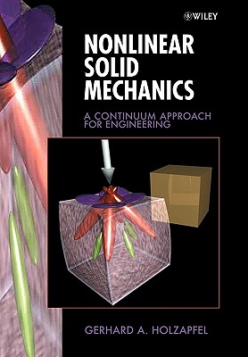 预订 Nonlinear Solid Mechanics - A Continuum Approach For Engineering [Wiley机械工程]