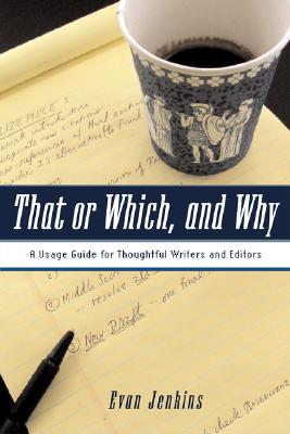 That or Which, and Why: A Usage Guide