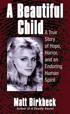 A Beautiful Child: A True Story of Hope,