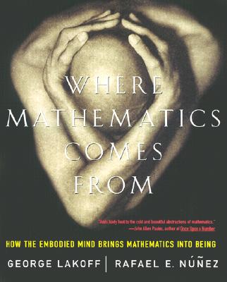 Where Mathematics Come From: How the