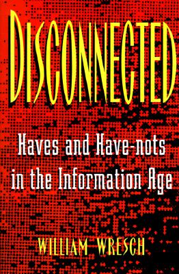 【预订】disconnected: haves and have-nots in the