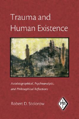 Trauma and Human Existence: