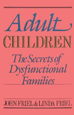Adult Children Secrets of Dysfunctional