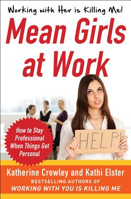 Mean Girls at Work: How to Stay