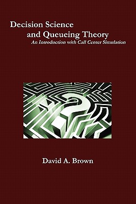 Decision Science and Queueing