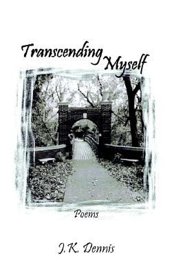 Transcending Myself: Poems
