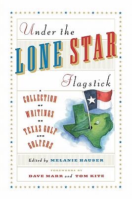 Under the Lone Star Flagstick: A