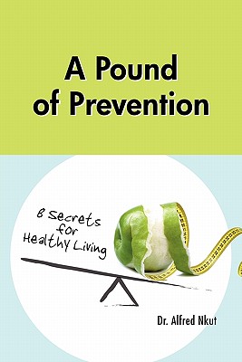 【预订】a pound of prevention: eight secrets of