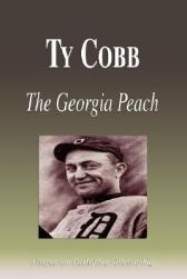 Ty Cobb - The Georgia Peac