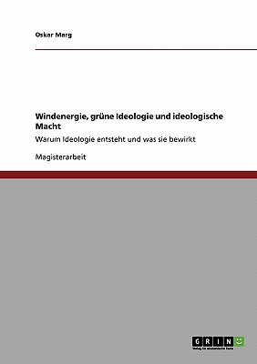 Windenergie, Gr Ne Ideologie Un