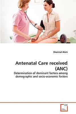 【预订】antenatal care received (anc)
