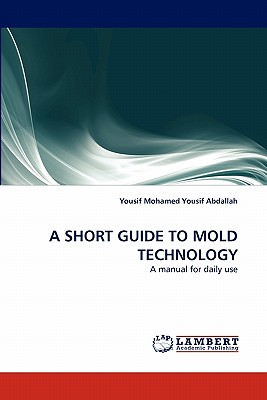 A Short Guide to Mold Technology