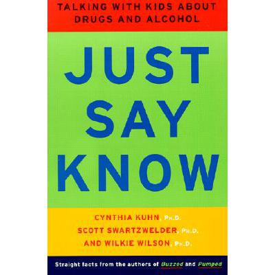 预订 Just Say Know: Talking with Kids about Drugs...