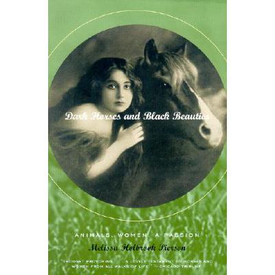 预订 Dark Horses and Black Beauties: Animals, Women, a Passion