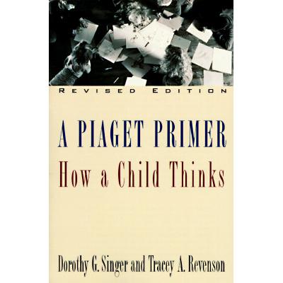 预订 A Piaget Primer: How a Child Thinks; Revised...