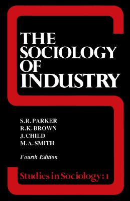 The Sociology of Industry
