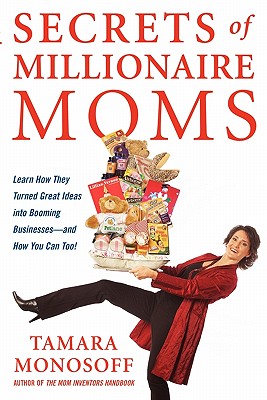 Secrets of Millionaire Moms: Learn How