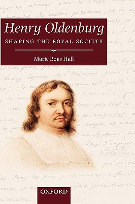 Henry Oldenburg: Shaping the Royal