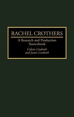 Rachel Crothers: A Research an
