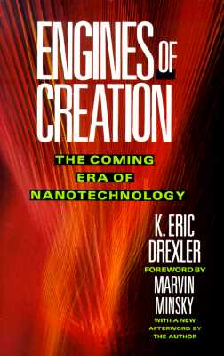 Engines of Creation: The Coming Era of