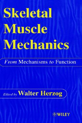 Skeletal Muscle Mechanics - From