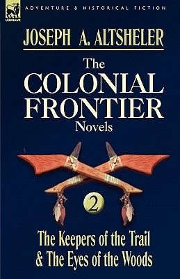 The Colonial Frontier Novels: 2-Th