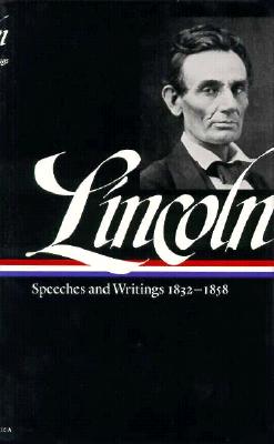 Lincoln: Speeches and Writings