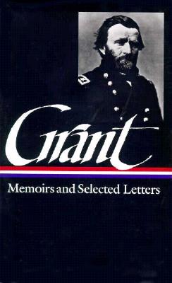 Grant: Memoirs and Selected