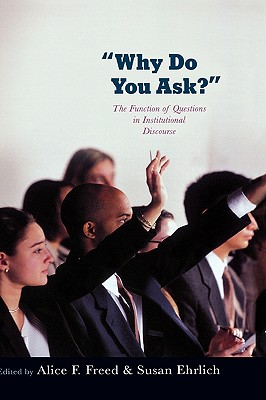 Why Do You Ask?: The Function of