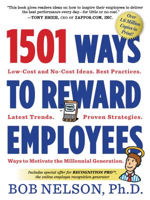 1501 Ways to Reward Employees: Low-Cost