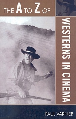 The A to Z of Westerns in Cinema