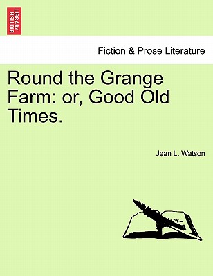 【预订】round the grange farm: or, good old