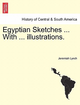 Egyptian Sketches ... with ...