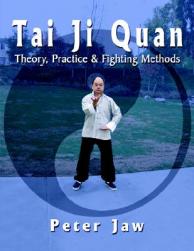 Tai Ji Quan: Theory, Practice and