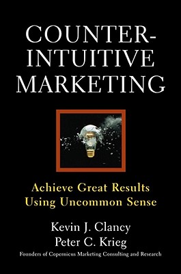 【预订】counterintuitive marketing: achieving