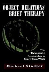 Object Relations Brief Therapy: