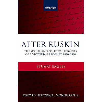 预订 after ruskin: the social and political legac.