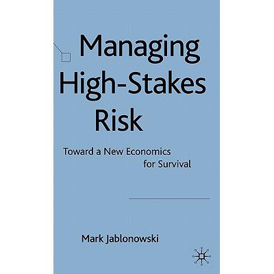 high risk,highhigh 预订 managing high-stakes risk: toward a new econ.