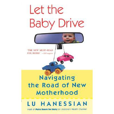 预订 Let the Baby Drive: Navigating the Road of New Motherhood