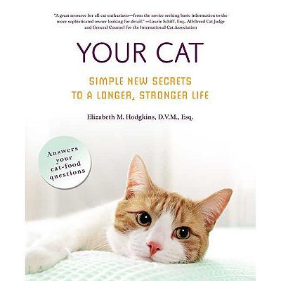 预订 Your Cat: Simple New Secrets to a Longer, Stronger Life